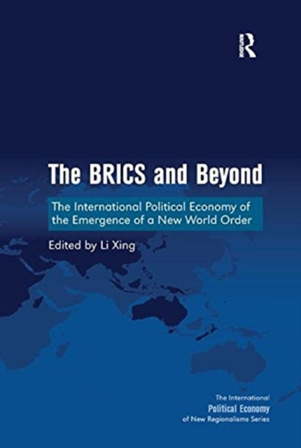 Book cover of: BRICS and Beyond. By: Li Xing