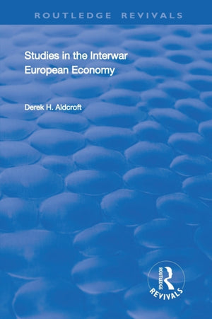 Studies in the Interwar European Economy
