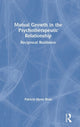 Book cover of: Mutual Growth in the Psychotherapeutic Relationship. By: Patricia Harte Bratt