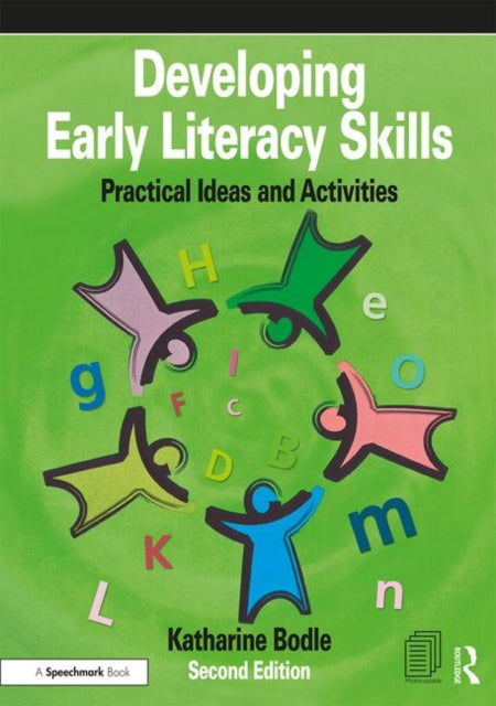 Book cover of: Developing Early Literacy Skills. By: Katharine Bodle