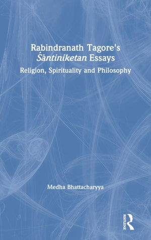 Rabindranath Tagore's Santiniketan Essays