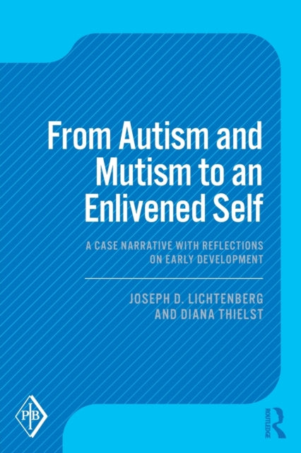 From Autism and Mutism to an Enlivened Self