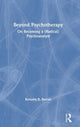 Book cover of: Beyond Psychotherapy. By: Barnaby B. Barratt