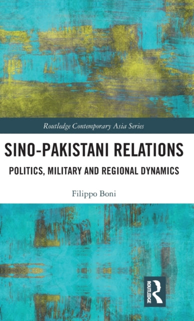 Book cover of: Sino-Pakistani Relations. By: Filippo Boni