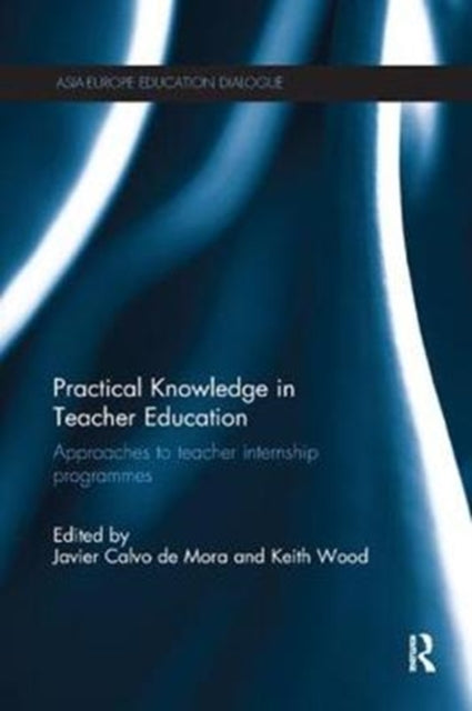 Book cover of: Practical Knowledge in Teacher Education. By: Javier Calvo de Mora