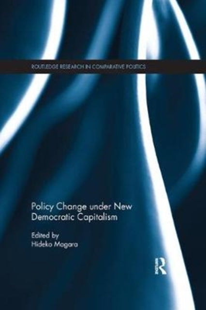 Book cover of: Policy Change under New Democratic Capitalism. By: Hideko Magara