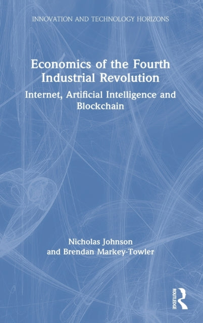 Book cover of: Economics of the Fourth Industrial Revolution. By: Nicholas Johnson