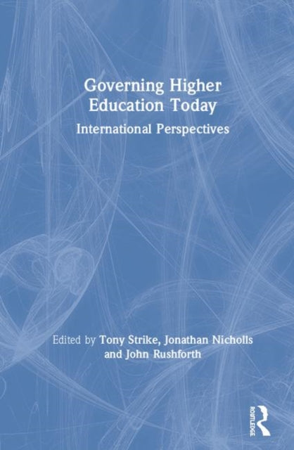 Book cover of: Governing Higher Education Today. By: Tony Strike