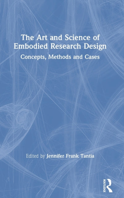 Book cover of: Art and Science of Embodied Research Design. By: Jennifer Frank Tantia