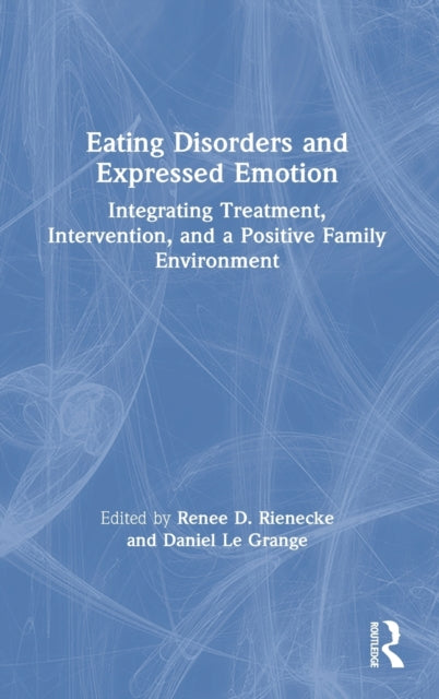 Book cover of: Eating Disorders and Expressed Emotion. By: Renee Rienecke
