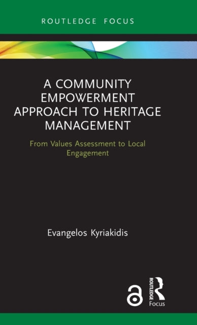 Book cover of: Community Empowerment Approach to Heritage Management. By: Evangelos Kyriakidis
