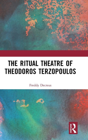 Ritual Theatre of Theodoros Terzopoulos