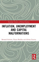 Book cover of: Inflation, Unemployment and Capital Malformations. By: Bernard Schmitt
