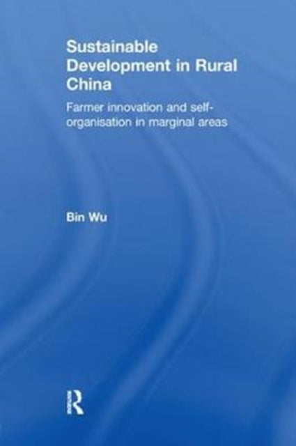 Book cover of: Sustainable Development in Rural China. By: Bin Wu
