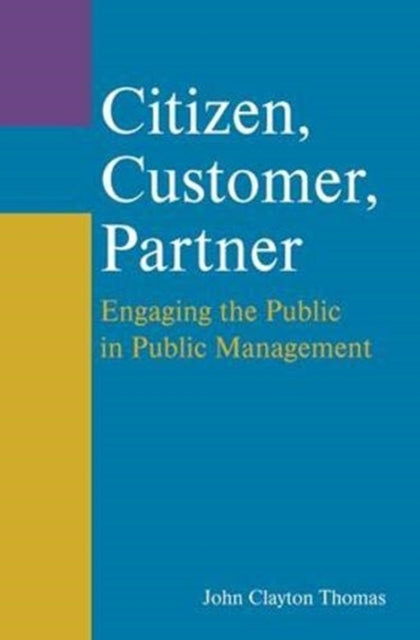 Book cover of: Citizen, Customer, Partner. By: John Clayton Thomas