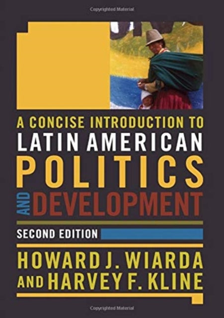 Book cover of: Concise Introduction to Latin American Politics and Development. By: Howard J. Wiarda