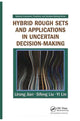 Book cover of: Hybrid Rough Sets and Applications in Uncertain Decision-Making. By: Lirong Jian