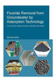 Book cover of: Fluoride Removal from Groundwater by Adsorption Technology. By: Abdulai Salifu