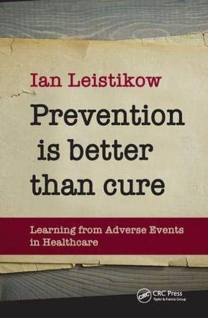 Book cover of: Prevention is Better than Cure. By: Ian Leistikow