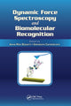 Book cover of: Dynamic Force Spectroscopy and Biomolecular Recognition. By: Anna Rita Bizzarri