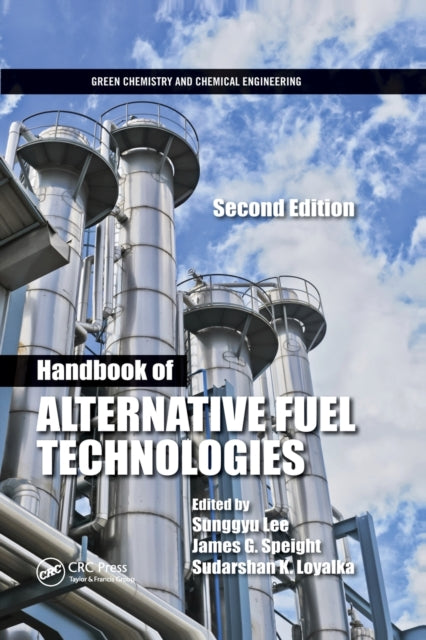 Book cover of: Handbook of Alternative Fuel Technologies. By: Sunggyu Lee