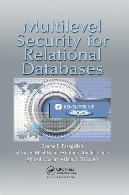 Book cover of: Multilevel Security for Relational Databases. By: Osama S. Faragallah