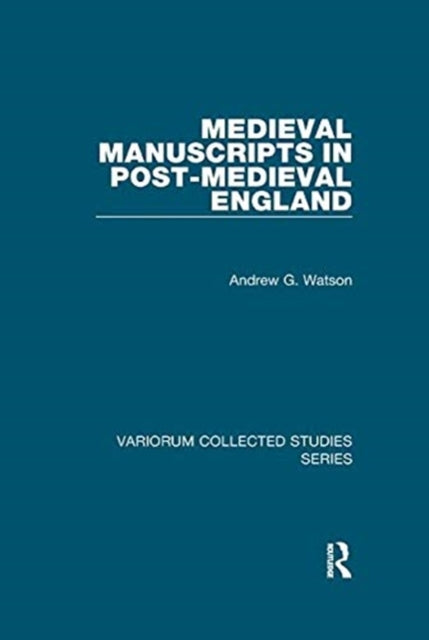 Book cover of: Medieval Manuscripts in Post-Medieval England