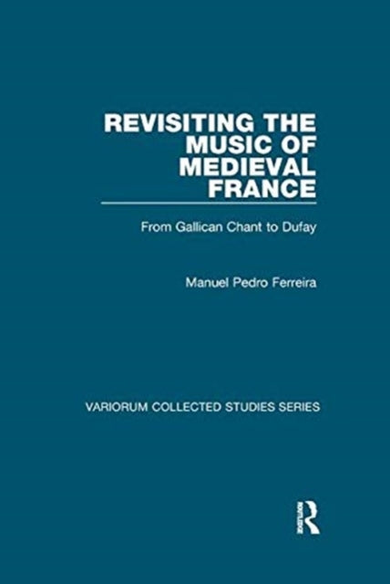 Book cover of: Revisiting the Music of Medieval France