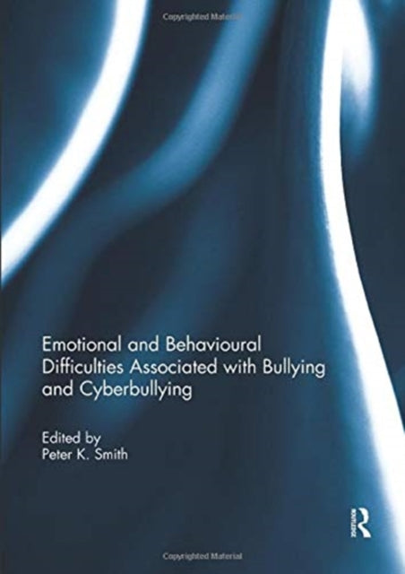 Book cover of: Emotional and Behavioural Difficulties Associated with Bullying and Cyberbullying. By: Peter K. Smith