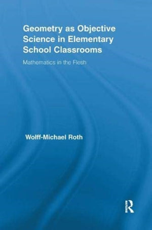 Geometry as Objective Science in Elementary School Classrooms