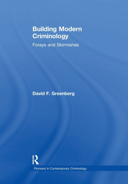 Book cover of: Building Modern Criminology