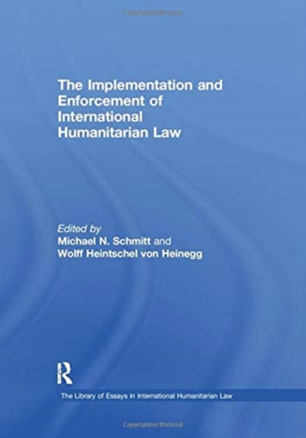 Book cover of: Implementation and Enforcement of International Humanitarian Law