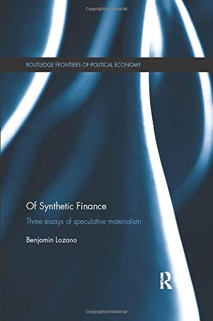 Book cover of: Of Synthetic Finance. By: Benjamin Lozano