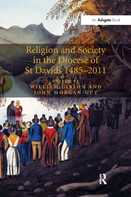 Religion and Society in the Diocese of St Davids 1485–2011