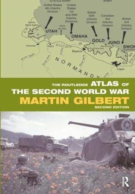 Book cover of: Routledge Atlas of the Second World War. By: Martin Gilbert