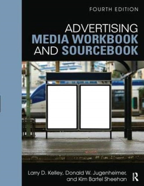 Book cover of: Advertising Media Workbook and Sourcebook. By: Larry Kelley