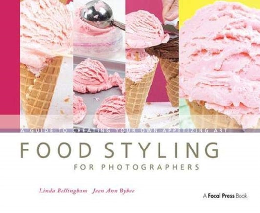 Book cover of: Food Styling for Photographers. By: Linda Bellingham