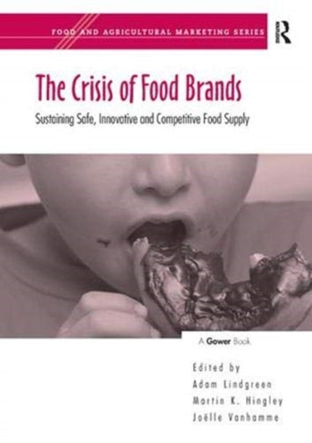 Book cover of: Crisis of Food Brands. By: Martin K. Hingley