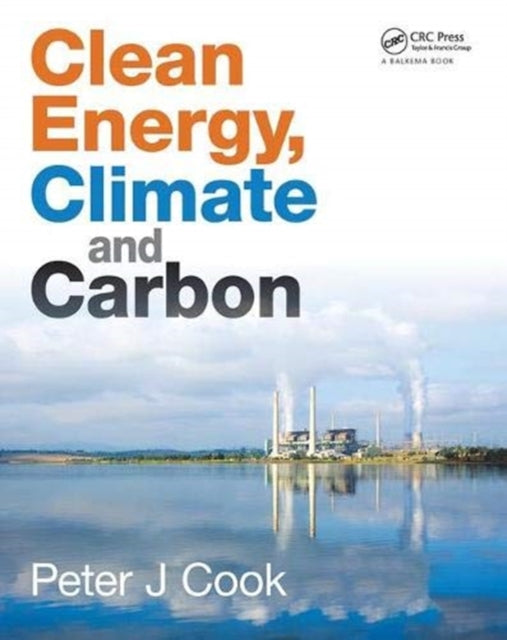 Book cover of: Clean Energy, Climate and Carbon. By: Peter J. Cook