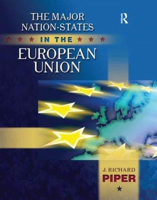 Book cover of: Major Nation-States in the European Union. By: J. Richard Piper