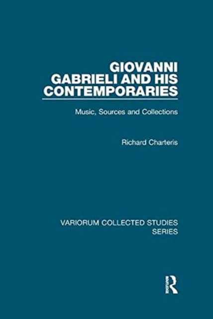 Giovanni Gabrieli and His Contemporaries