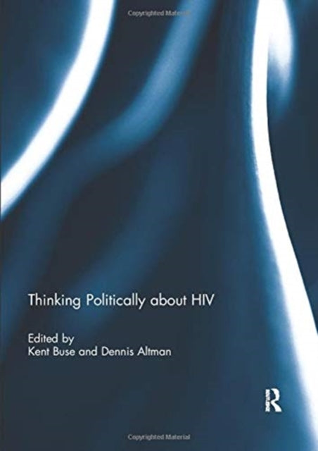 Book cover of: Thinking Politically about HIV. By: Kent Buse