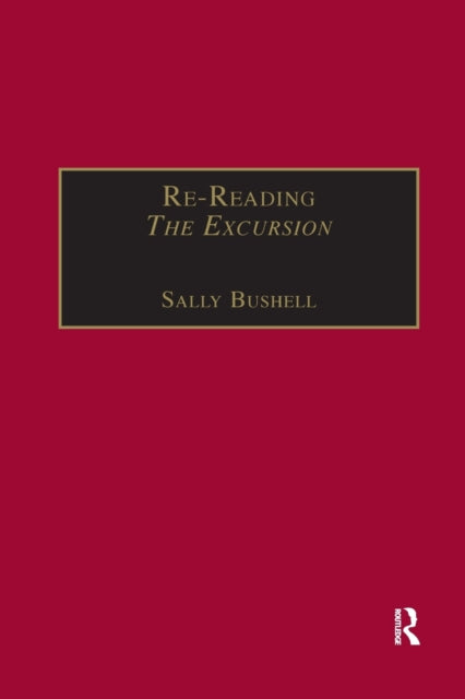 Book cover of: Re-Reading The Excursion. By: Sally Bushell