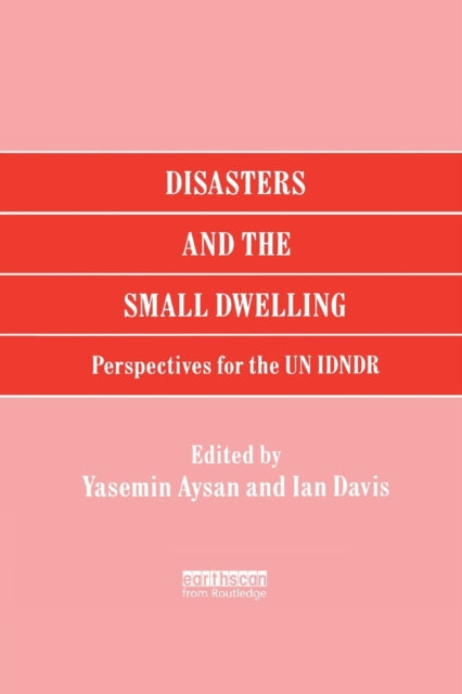 Book cover of: Disasters and the Small Dwelling. By: Yasemin Aysan