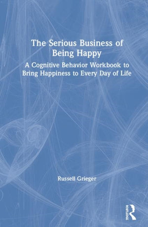 Serious Business of Being Happy