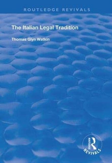 Book cover of: Italian Legal Tradition. By: Thomas Glyn Watkin
