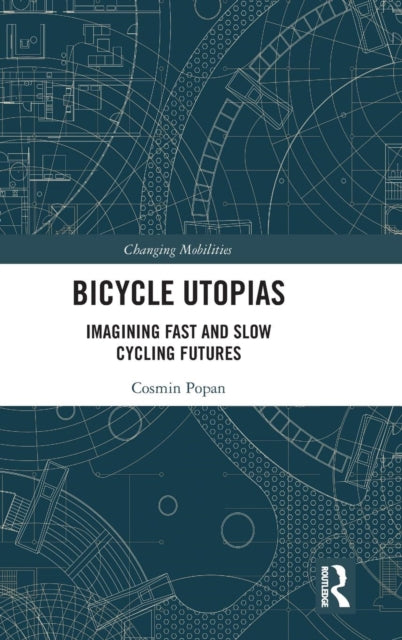 Book cover of: Bicycle Utopias. By: Cosmin Popan