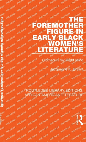 The Foremother Figure in Early Black Women's Literature