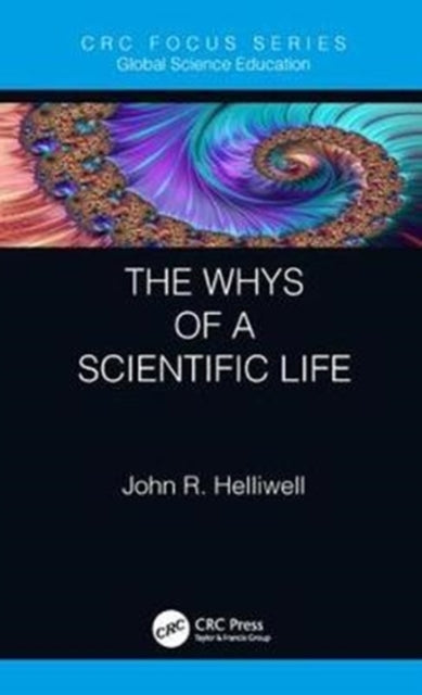 Book cover of: Whys of a Scientific Life. By: John R. Helliwell