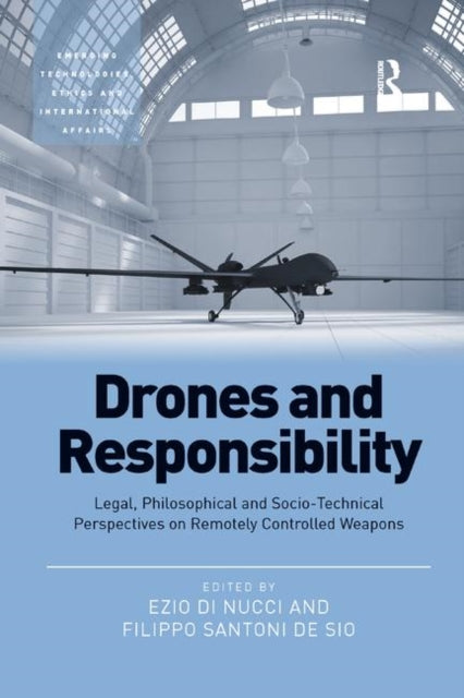 Book cover of: Drones and Responsibility. By: Ezio Di Nucci